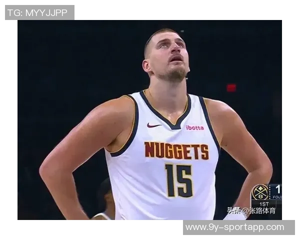 便士哈达威力挺约基奇称其从不敷衍比赛展现真实实力